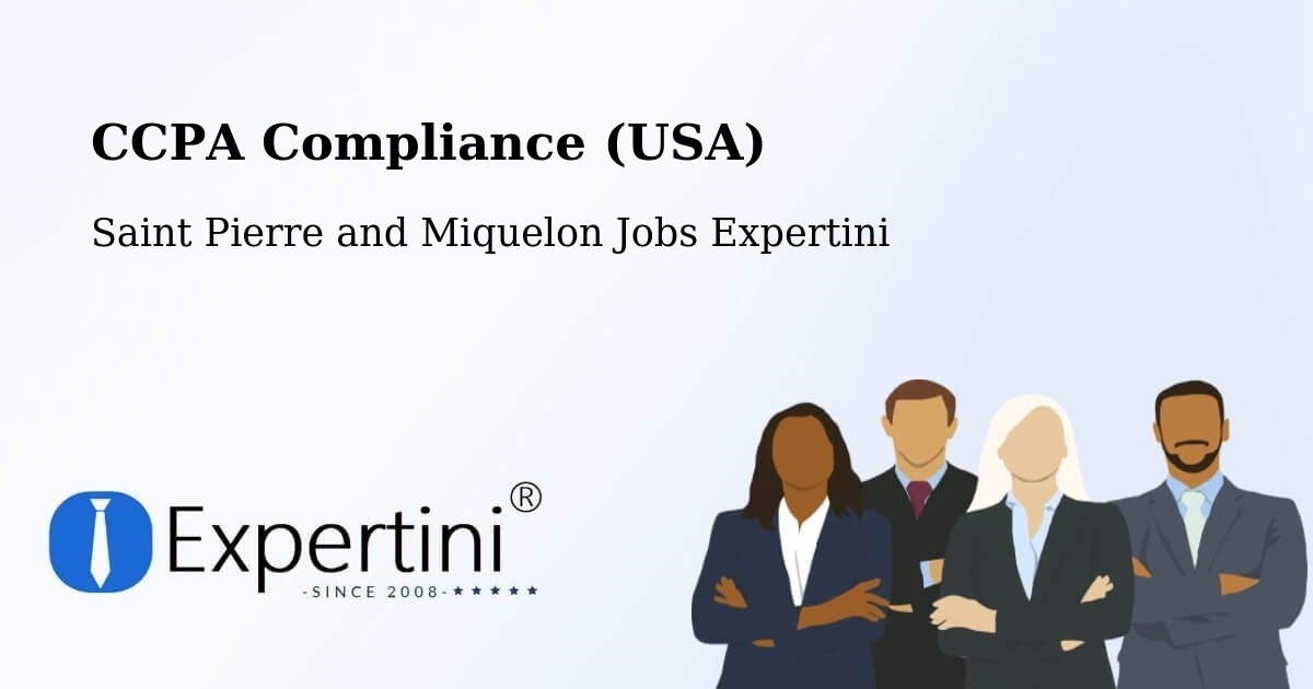CCPA Privacy Rights & Compliance Notice – Saint Pierre and Miquelon - Saint Pierre and Miquelon Jobs Expertini