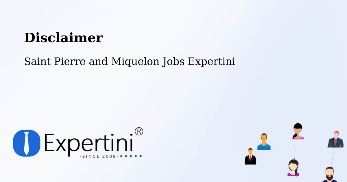 Disclaimer – Saint Pierre and Miquelon - Saint Pierre and Miquelon Jobs Expertini