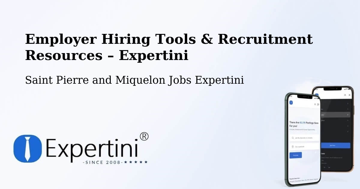 Employer Hiring Tools & Recruitment Resources – Saint Pierre and Miquelon - Saint Pierre and Miquelon Jobs Expertini