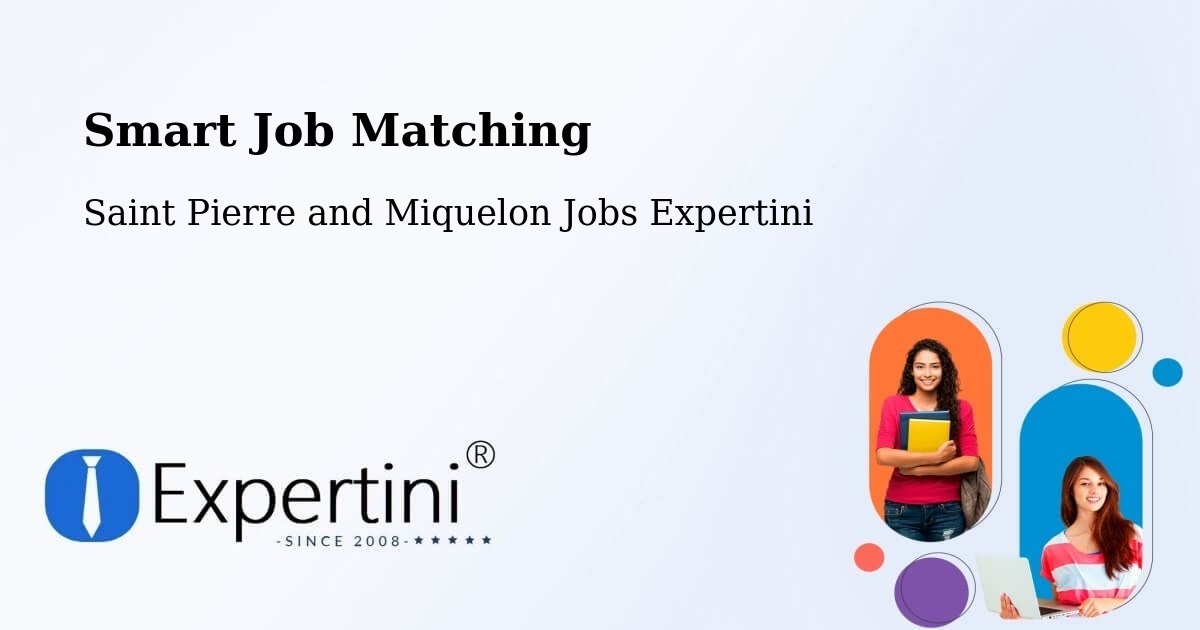 Intelligent Job Matching – Saint Pierre and Miquelon - Saint Pierre and Miquelon Jobs Expertini