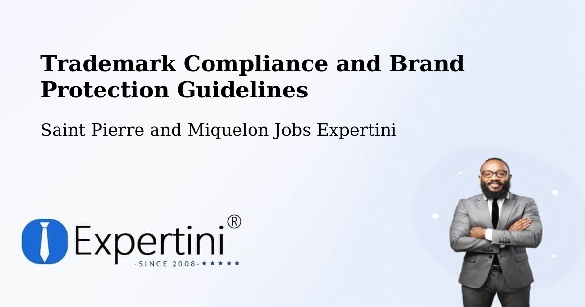 Trademark & Brand Protection Guidelines – Saint Pierre and Miquelon - Saint Pierre and Miquelon Jobs Expertini